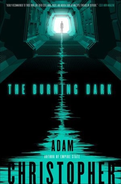 The Burning Dark, Adam Christopher - Ebook - 9781466820869