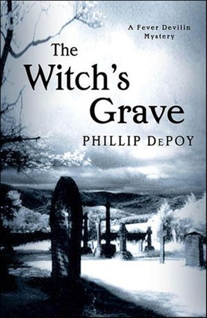 The Witch's Grave, Phillip DePoy - Ebook - 9781466821057