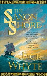 The Saxon Shore - Jack Whyte - 9781466822207
