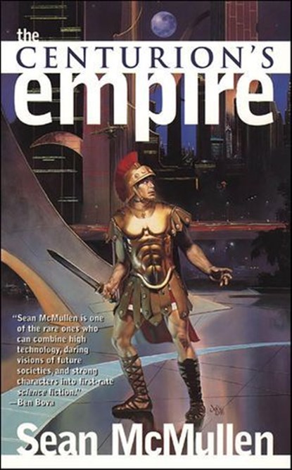 The Centurion's Empire, Sean McMullen - Ebook - 9781466822504