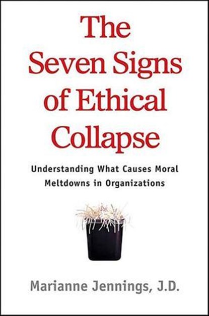 The Seven Signs of Ethical Collapse, Marianne Jennings - Ebook - 9781466824256