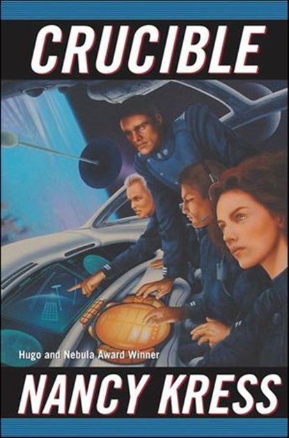 Crucible, Nancy Kress - Ebook - 9781466824430