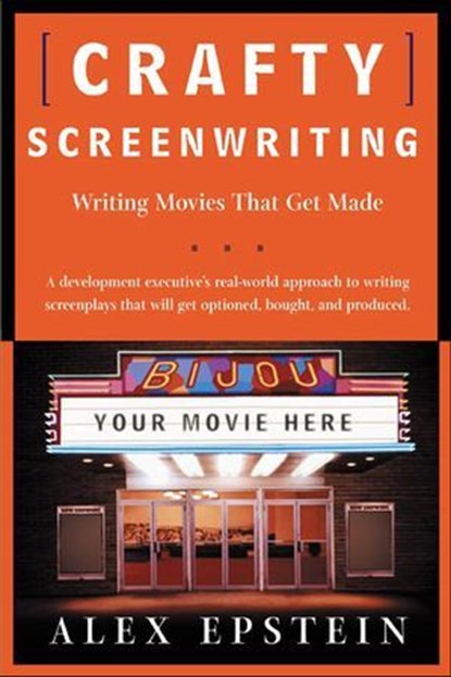 Crafty Screenwriting, Alex Epstein - Ebook - 9781466824720