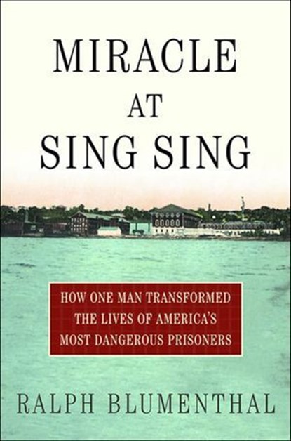 Miracle at Sing Sing, Ralph Blumenthal - Ebook - 9781466826045