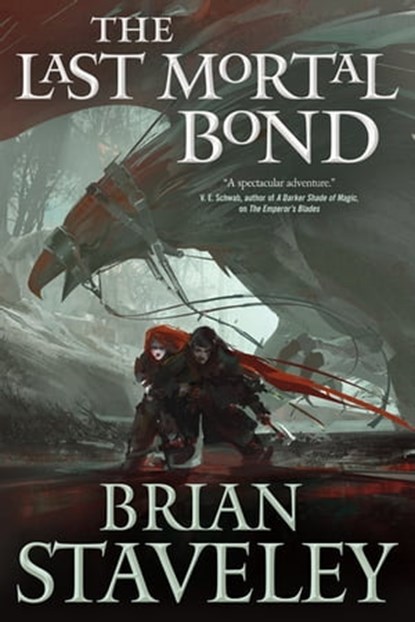 The Last Mortal Bond, Brian Staveley - Ebook - 9781466828452