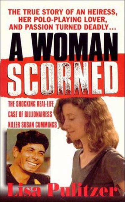 A Woman Scorned, Lisa Pulitzer - Ebook - 9781466828964