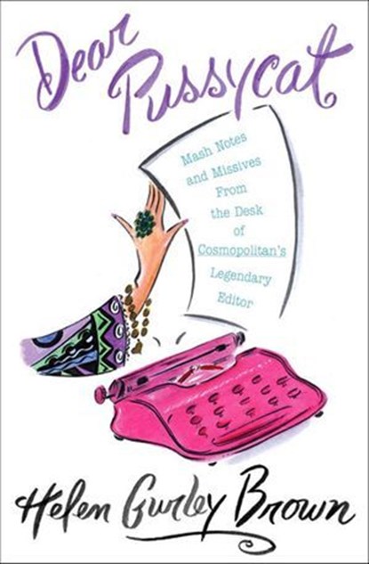 Dear Pussycat, Helen Gurley Brown - Ebook - 9781466829404