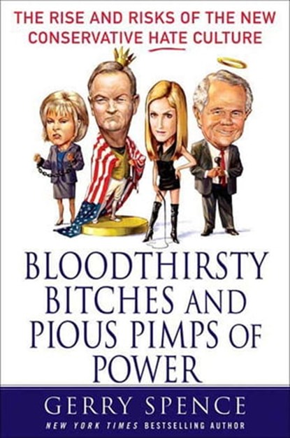 Bloodthirsty Bitches and Pious Pimps of Power, Gerry Spence - Ebook - 9781466831957