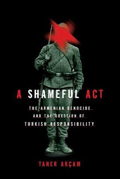 A Shameful Act, Taner Akçam - Ebook - 9781466832121
