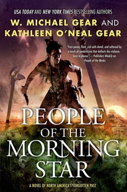People of the Morning Star, W. Michael Gear ; Kathleen O'Neal Gear - Ebook - 9781466832299