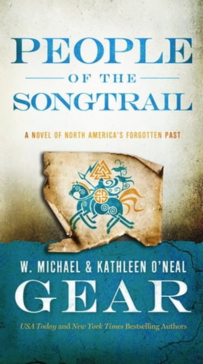 People of the Songtrail, Kathleen O'Neal Gear ; W. Michael Gear - Ebook - 9781466832305