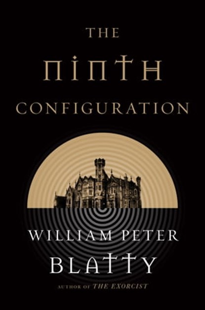 The Ninth Configuration, William Peter Blatty - Ebook - 9781466833418