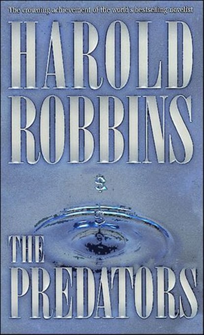 The Predators, Harold Robbins - Ebook - 9781466833760