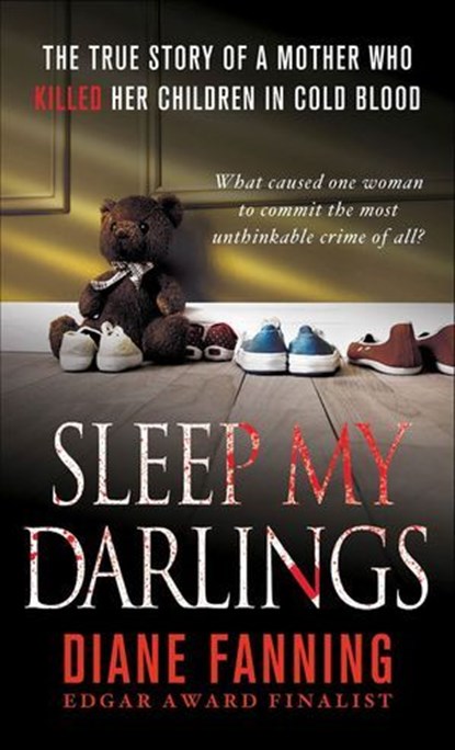 Sleep My Darlings, Diane Fanning - Ebook - 9781466834545