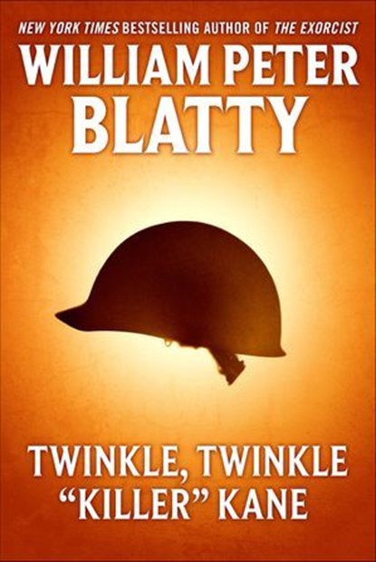 Twinkle, Twinkle "Killer" Kane, William Peter Blatty - Ebook - 9781466834767