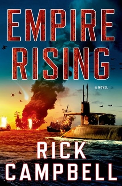 Empire Rising, Rick Campbell - Ebook - 9781466835801