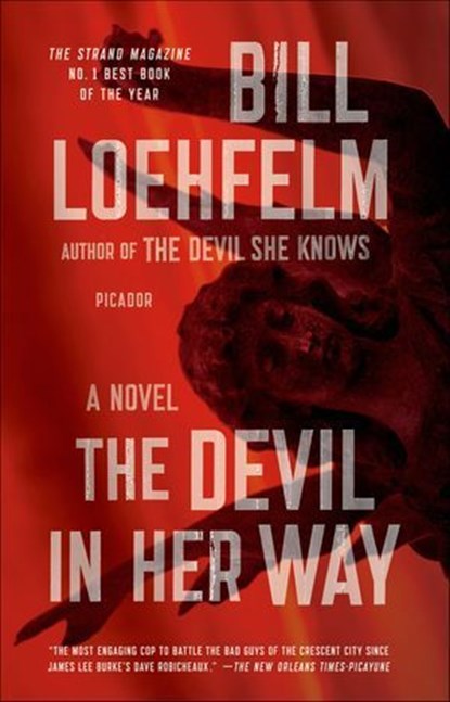 The Devil in Her Way, Bill Loehfelm - Ebook - 9781466836808