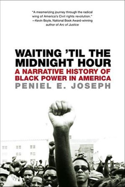 Waiting 'Til the Midnight Hour, Peniel E. Joseph - Ebook - 9781466837614