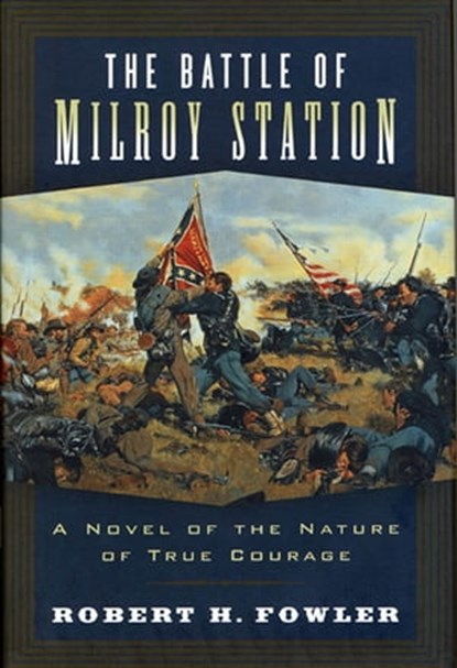 The Battle of Milroy Station, Robert H. Fowler - Ebook - 9781466838857