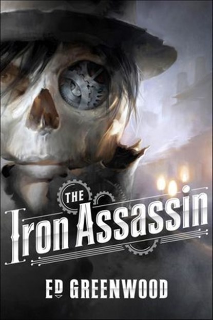 The Iron Assassin, Ed Greenwood - Ebook - 9781466838895