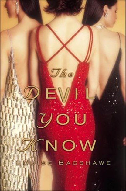 The Devil You Know, Louise Bagshawe - Ebook - 9781466839069