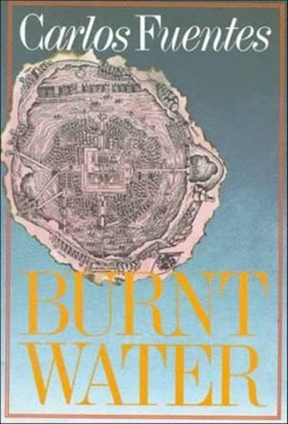 Burnt Water, Carlos Fuentes - Ebook - 9781466840058