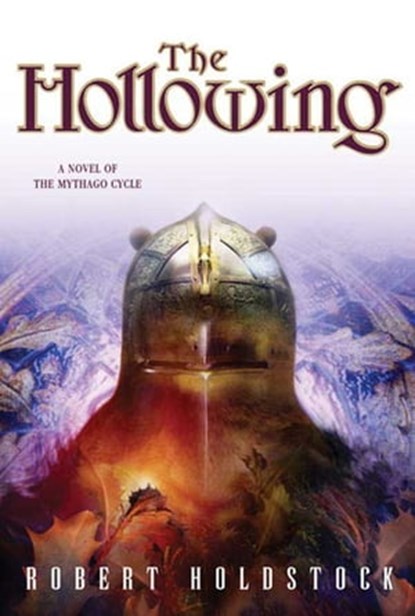 The Hollowing, Robert Holdstock - Ebook - 9781466840317