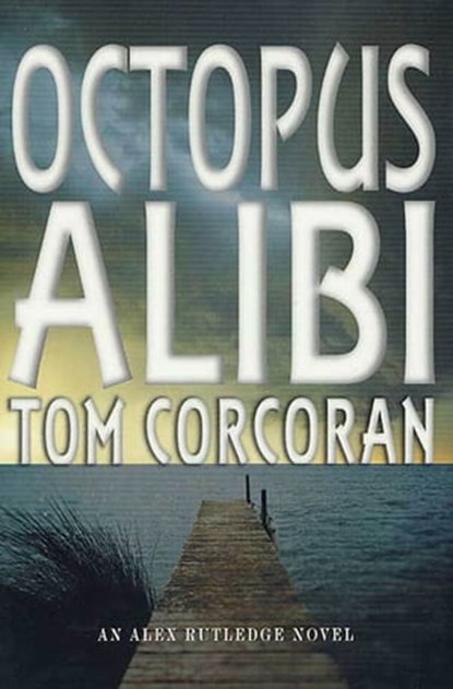 Octopus Alibi, Tom Corcoran - Ebook - 9781466840386