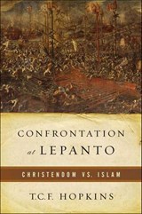 Confrontation at Lepanto - T. C. F. Hopkins - 9781466841499