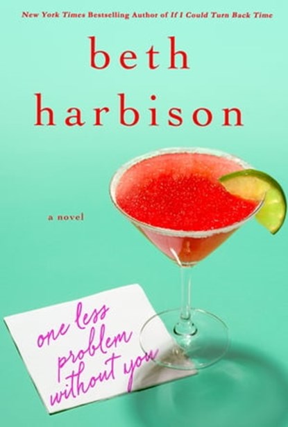 One Less Problem Without You, Beth Harbison - Ebook - 9781466842205