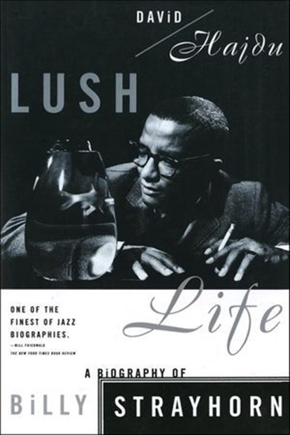 Lush Life, David Hajdu - Ebook - 9781466842786