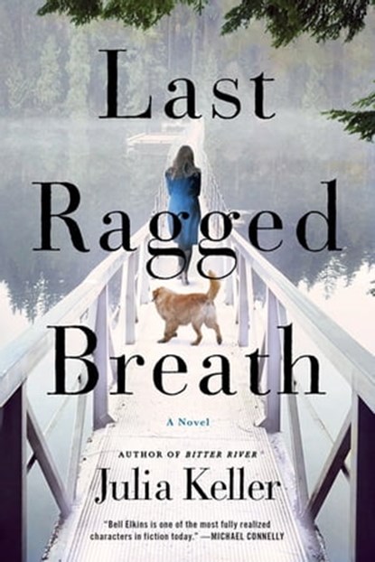 Last Ragged Breath, Julia Keller - Ebook - 9781466843196