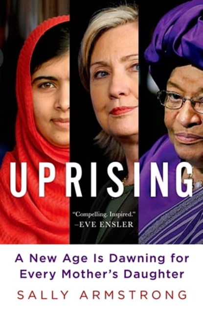Uprising, Sally Armstrong - Ebook - 9781466843981