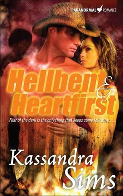 Hellbent & Heartfirst, Kassandra Sims - Ebook - 9781466845640