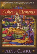 Ashes of the Elements - Alys Clare - 9781466845718