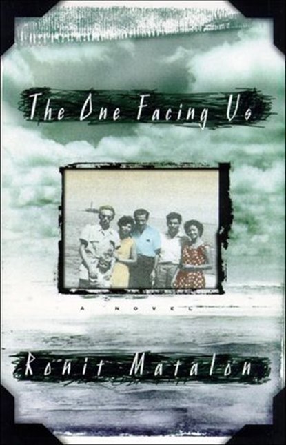 The One Facing Us, Ronit Matalon - Ebook - 9781466845763
