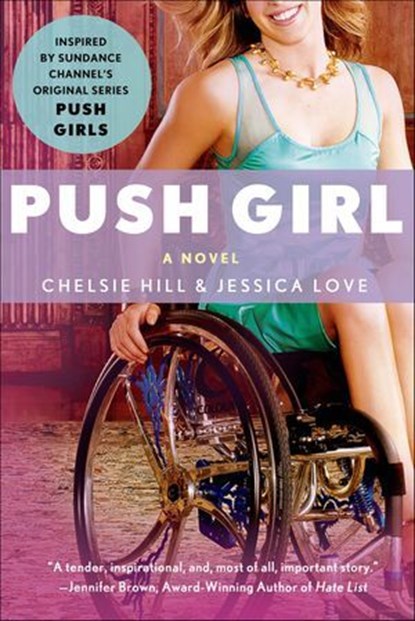 Push Girl, Chelsie Hill ; Jessica Love - Ebook - 9781466846050