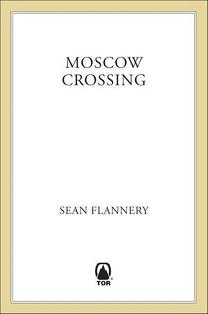 Moscow Crossing, Sean Flannery - Ebook - 9781466846616