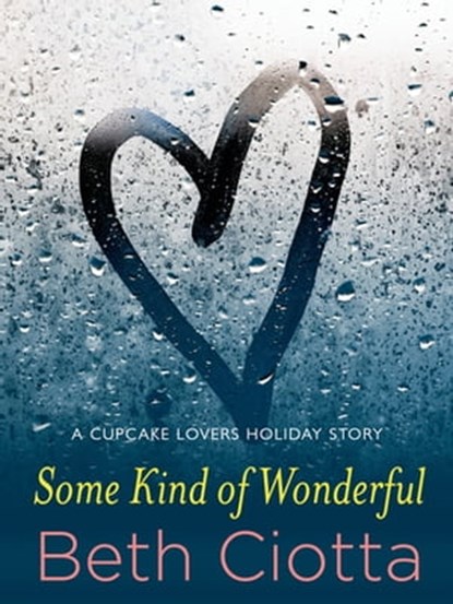 Some Kind of Wonderful, Beth Ciotta - Ebook - 9781466847101
