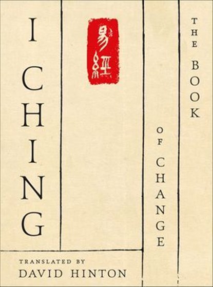 I Ching, David Hinton - Ebook - 9781466848528