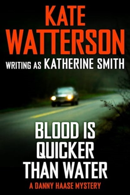 Blood Is Quicker Than Water, Kate Watterson - Ebook - 9781466848795
