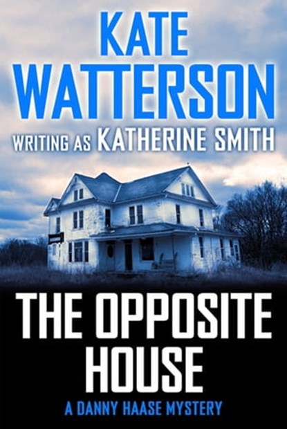 The Opposite House, Kate Watterson - Ebook - 9781466848801