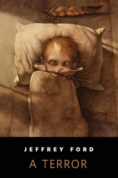 A Terror, Jeffrey Ford - Ebook - 9781466850651