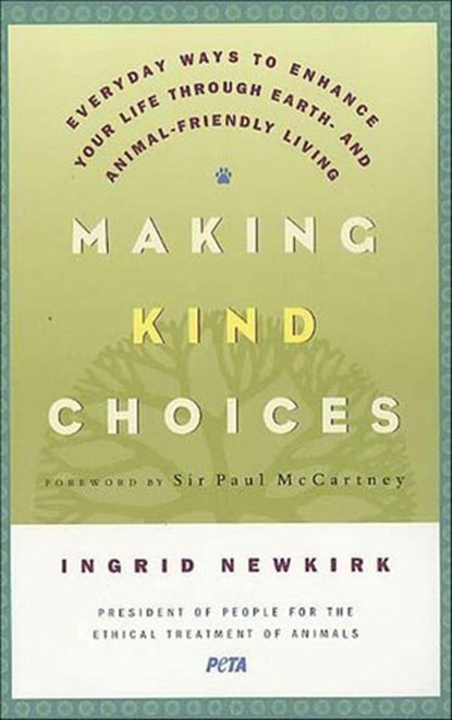 Making Kind Choices, Ingrid Newkirk ; Paul McCartney - Ebook - 9781466851863