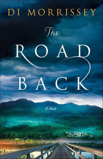 The Road Back, Di Morrissey - Ebook - 9781466852068