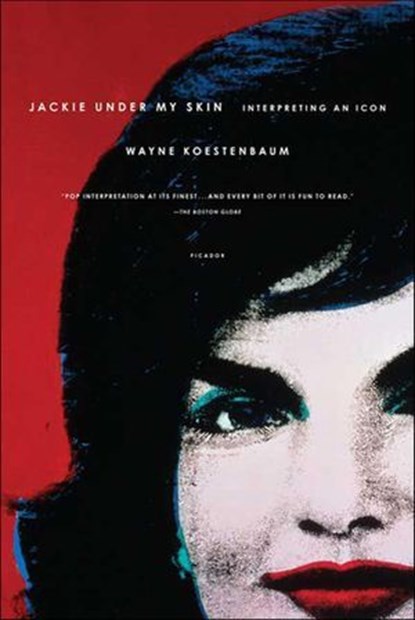 Jackie Under My Skin, Wayne Koestenbaum - Ebook - 9781466852822