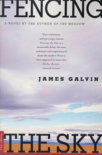 Fencing the Sky, James Galvin - Ebook - 9781466854260