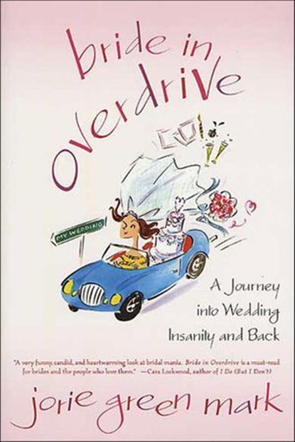 Bride in Overdrive, Jorie Green Mark - Ebook - 9781466855120