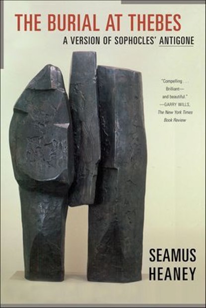 The Burial at Thebes, Sophocles ; Seamus Heaney - Ebook - 9781466855489