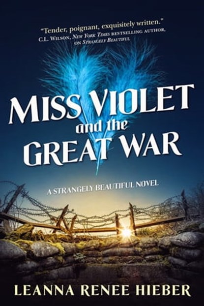 Miss Violet and the Great War, Leanna Renee Hieber - Ebook - 9781466855892